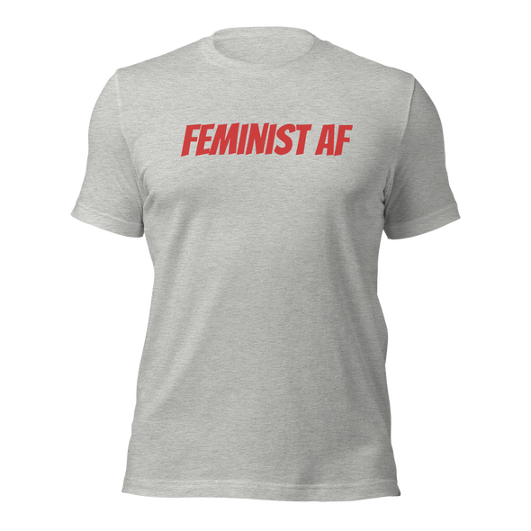 Feminist AF - T-Shirt