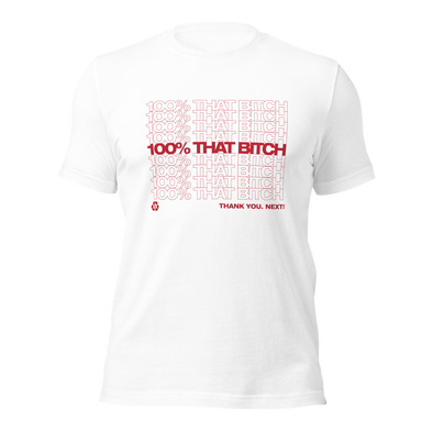 100% That Bitch - T-shirt