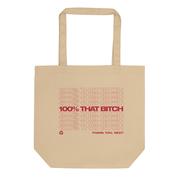 100% That Bitch - Eco Tote Bag