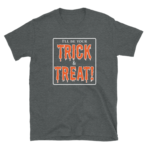 Trick & Treat - T-Shirt