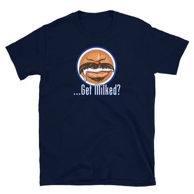 Get Milked? - T-Shirt