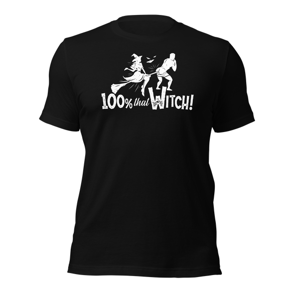 100% That Witch - T-Shirt
