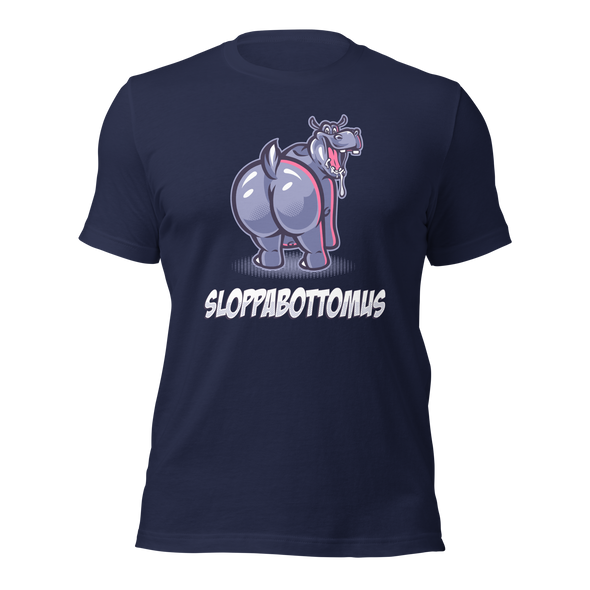 Sloppabottomus - T-Shirt